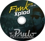 CD FUNK EXPLOD VOL 2  DJPauloRoberto2019