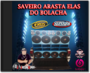 SAVEIRO ARASTA ELAS DO BOLACHA