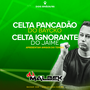 PANCADAO DO BAYCHO E CELTA IGNORANTE