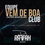 Equipe Vem de Boa Club - Dj Raffah