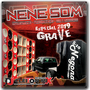 Nene Som Especial 2019Grave DjcleitonMix