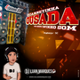 Carretinha Ousada - DJ Luan Marques