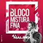 BLOCO MISTURA FINA CARNAVAL 2019