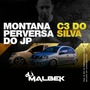 MONTANA PERVERSA DO JP E C3 DO SILVA VOL