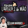 Equipe Larguei de Mao