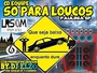 EQUIPE SO PARA LOUCOS 2019 BY DJ ELZO