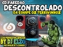 PAREDAO DESCONTROLADO BY DJ ELZO