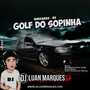 Golf do Sopinha funk tum dum 2019