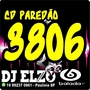 CD PAREDAO 3806  BY DJ ELZO