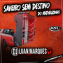 Saveiro Sem Destino do Matheuzinho