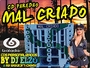 CD PAREDAO MAL CRIADO BY DJ ELZO
