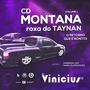 CD MONTANA ROXA DO TAYNAN VOL1