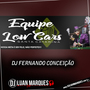 Equipe Low Cars e DJ Fernando Conceicao