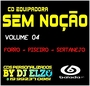 CD EQUIPADORA SEM NOCAO VOL 4 BY DJ ELZO