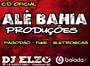 CD ALE BAHIA PRODUCOES BY DJ ELZO