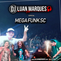 Luan Marques Especial Mega Funk SC 2020