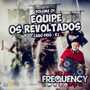 CD Os Revoltados - DJ Frequency Mix