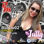 Potência Máxima  07 - Bloco 02 - Eletro Funk