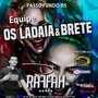 Equipe Os Ladaia e Brete