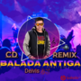 CD Balada Antigas Remix