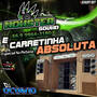 Monster Sound e Carretinha Absoluta