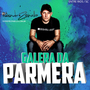CD GALERA DA PARMERA DJ ANDRE ZANELLA