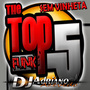 SEM VINHETA - TOP FIVE FUNK 2015