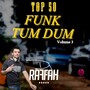 Top 50 Funk TUM DUM Volume 3