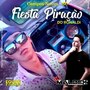FIESTA PIRACAO DO RONALDI