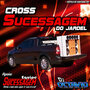 Cross Sucessagem do Jardel Volume 1