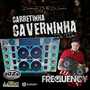 CD Carretinha Caverninha - Frequency Mix