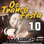 OS TRANCA FESTA VOL10