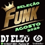 FUNK E ELETROFUNK AGOSTO 2020 SO AS TOP