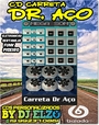 CD CARRETA DR ACO EXCLUSIVO BY DJ ELZO