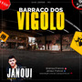 Barraco Dos Vigolo - Dj Janqui Oficial