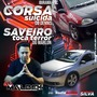 SAVEIRO TOCA TERROR E CORSA SUICIDA