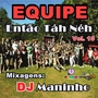 Equipe Entao Tah Neh Volume 10 Mixagens DJ Maninh...
