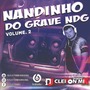 Nandinho do Grave NDG Vol2
