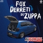 Cd Fox Derreti do Zuppa By Dj Igor Fell