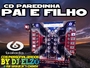 CD PAREDINHA PAI E FILHO BY DJ ELZO