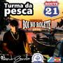 CD Turma da pesca Rota 21 Volume 2