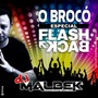 O BROCO ESPECIAL FLASH BACK
