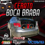 Cerato Boca Braba Volume 1