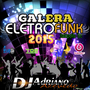 CD GALERA DO ELETRO FUNK 2015 - EXCLUSIVO