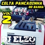 CD CELTA PANCADINHA VOL 02 BY DJ ELZO