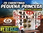 CD CARRETINHA PEQUENA PRINCESA DJ ELZO