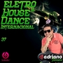 ELETRO-HOUSE DANCE INTERNACIONAL VOL 37