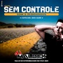 EQUIPE SEM CONTROLE SOM E REBAIXADOS VOL