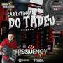 CD Carretinha do Tadeu -DJ Frequency Mix
