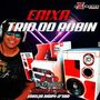 CAIXA TRIO DO ROBIN BY EXTREME SOUND
